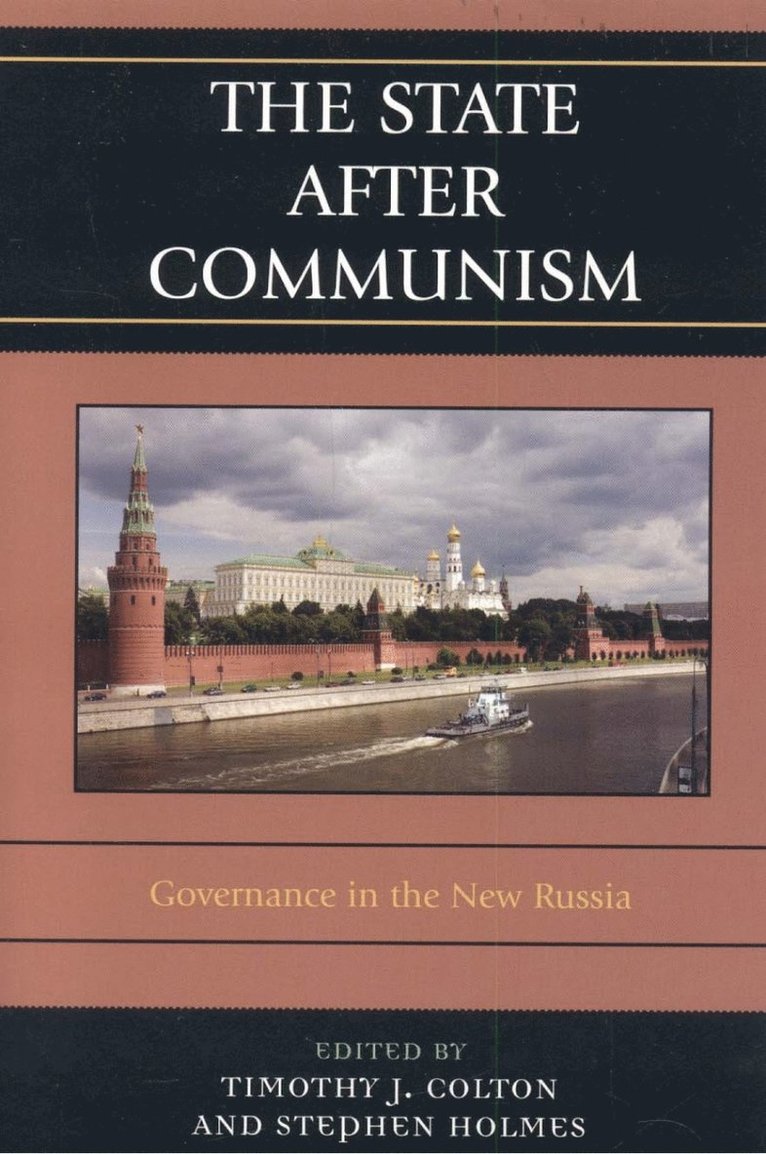 Timothy J. Colton, Stephen Holmes - State after Communism, Häftad