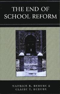 bokomslag The End of School Reform