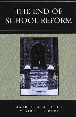 bokomslag The End of School Reform