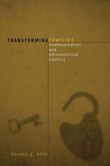 Donald G. Ellis - Transforming Conflict, Inbunden