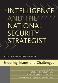 bokomslag Intelligence and the National Security Strategist