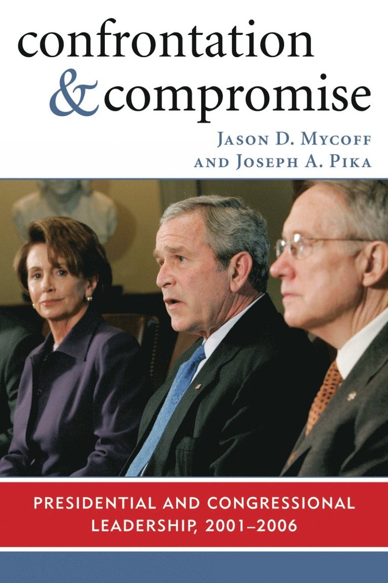 Jason D. Mycoff, Joseph A. Pika - Confrontation and Compromise, Inbunden