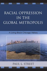 bokomslag Racial Oppression in the Global Metropolis