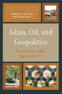 bokomslag Islam, Oil, and Geopolitics