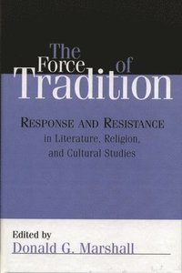 bokomslag The Force of Tradition