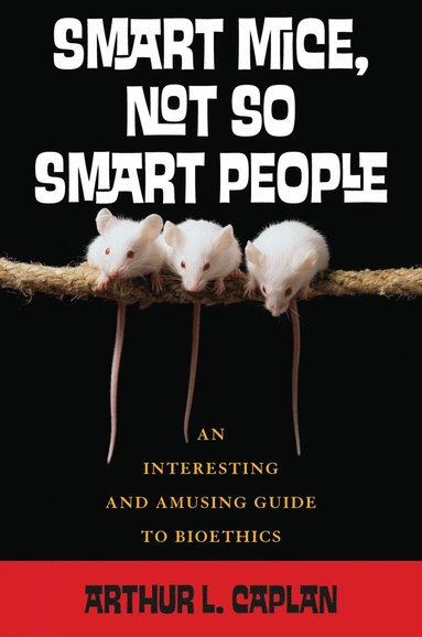 bokomslag Smart Mice, Not So Smart People