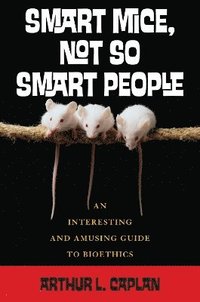 bokomslag Smart Mice, Not-So-Smart People