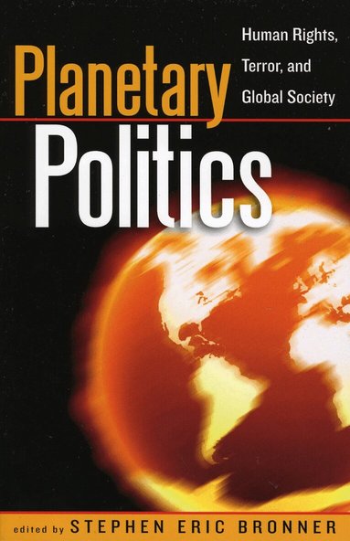 Stephen Eric Bronner - Planetary Politics, Häftad