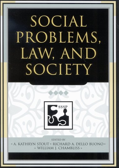 Kathryn A. Stout, Richard A. Dello Buono, William J. Chambliss - Social Problems, Law, and Society, Häftad