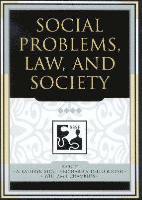 Kathryn A. Stout, Richard A. Dello Buono, William J. Chambliss, Richard A. Dello Buono - Social Problems, Law, and Society, Häftad