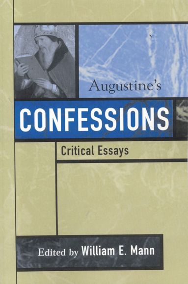 William E. Mann - Augustine's Confessions, Inbunden