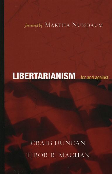 Craig Duncan, Tibor R. Machan - Libertarianism, Häftad