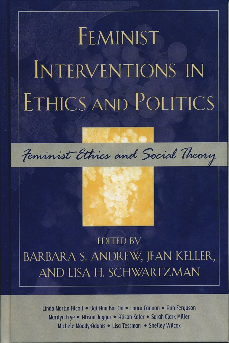Feminist Interventions in Ethics and Politics