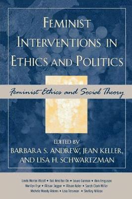 Feminist Interventions in Ethics and Politics 1