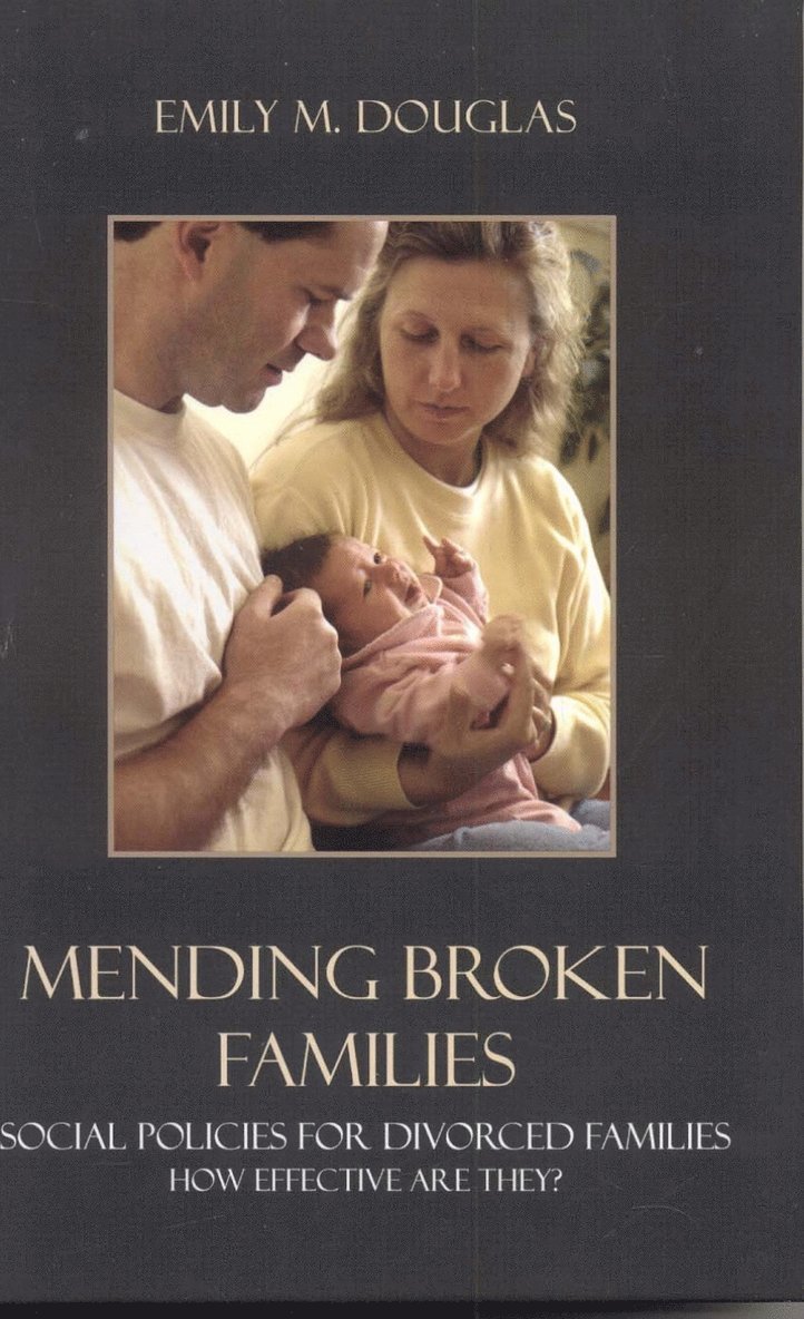 Emily M. Douglas - Mending Broken Families, Inbunden