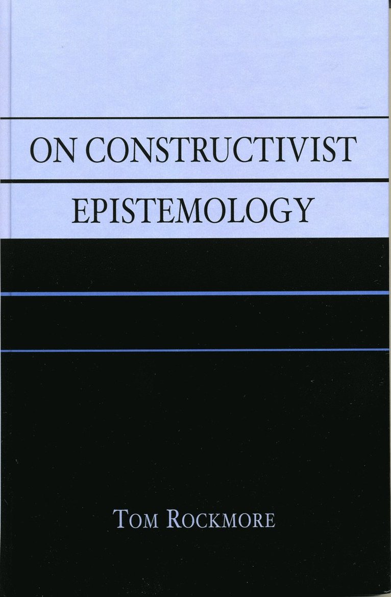Tom Rockmore - On Constructivist Epistemology, Inbunden