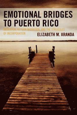 Elizabeth M. Aranda - Emotional Bridges to Puerto Rico, Häftad