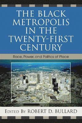 The Black Metropolis in the Twenty-First Century 1