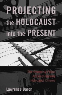 bokomslag Projecting the Holocaust into the Present