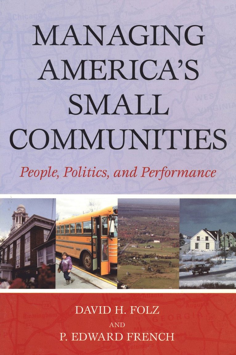 David H. Folz, Edward P. French - Managing America's Small Communities, Häftad