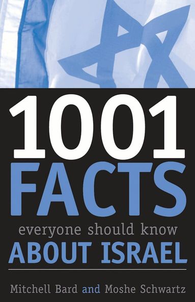 Mitchell G. Bard, Moshe Schwartz - 1001 Facts Everyone Should Know about Israel, Inbunden