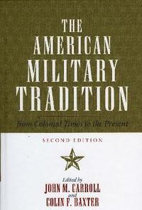 bokomslag The American Military Tradition