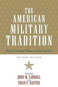 bokomslag The American Military Tradition