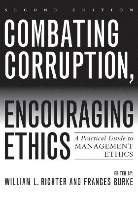 William L. Richter, Frances Burke - Combating Corruption, Encouraging Ethics, Häftad