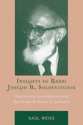 Insights of Rabbi Joseph B. Soloveitchik 1