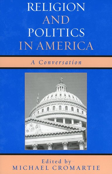 bokomslag Religion and Politics in America