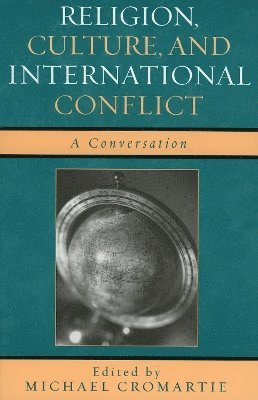 Religion, Culture, and International Conflict 1