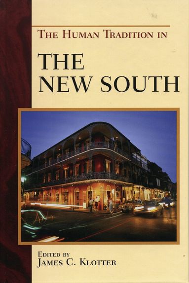 James C. Klotter - Human Tradition in the New South, Häftad