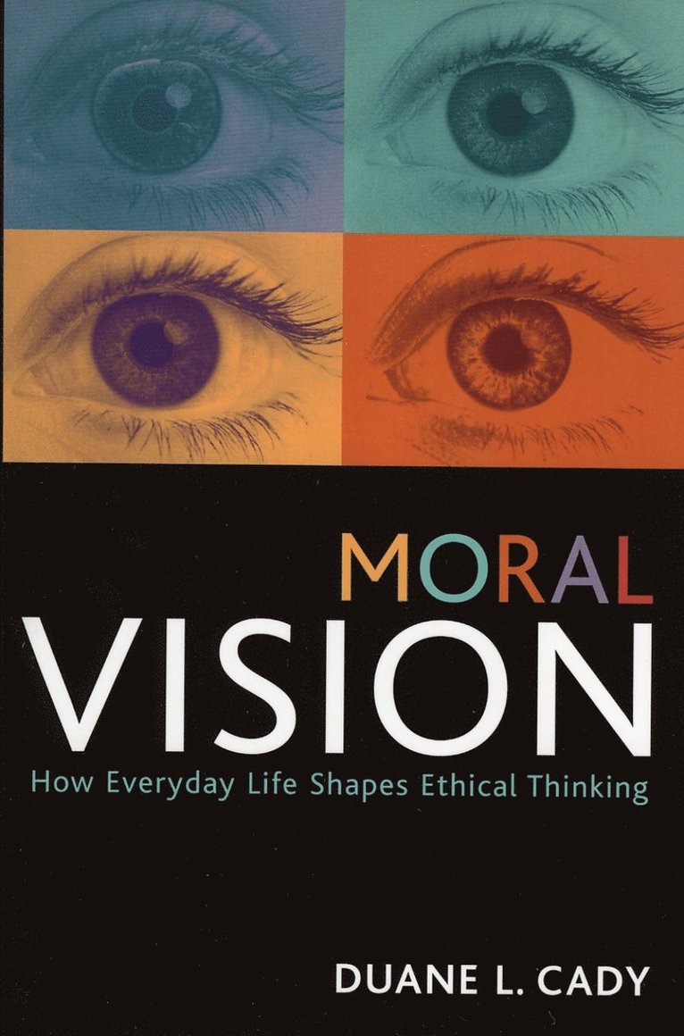 Duane L. Cady - Moral Vision, Häftad
