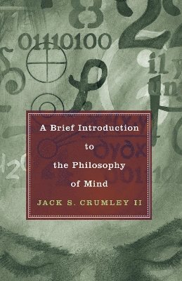 A Brief Introduction to the Philosophy of Mind 1