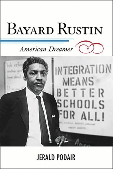 Jerald Podair, Jacqueline M. Moore - Bayard Rustin, Inbunden