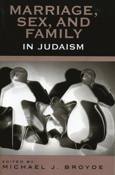 bokomslag Marriage, Sex and Family in Judaism