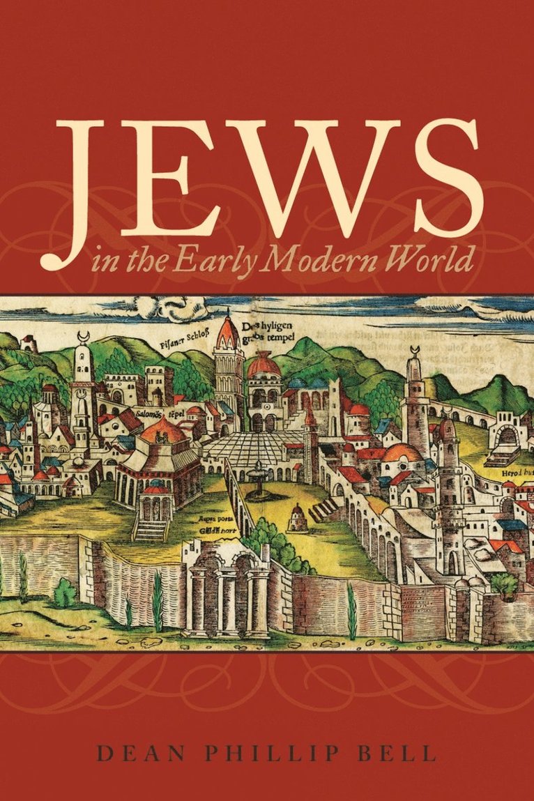 Dean Phillip Bell - Jews in the Early Modern World, Häftad