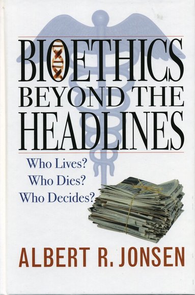 bokomslag Bioethics Beyond the Headlines