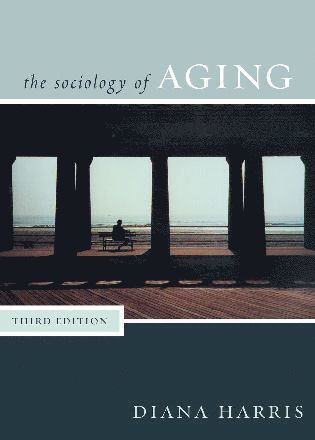 Diana Harris - Sociology of Aging, Häftad
