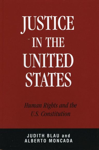 Judith Blau, Alberto Moncada - Justice in the United States, Inbunden
