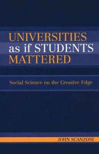 bokomslag Universities As If Students Mattered