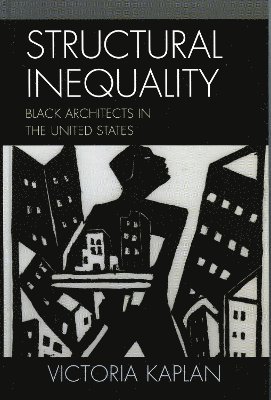 Victoria Kaplan - Structural Inequality, Inbunden