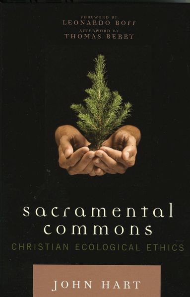 John Mason Hart, Leonardo Boff, Thomas Berry - Sacramental Commons, Inbunden