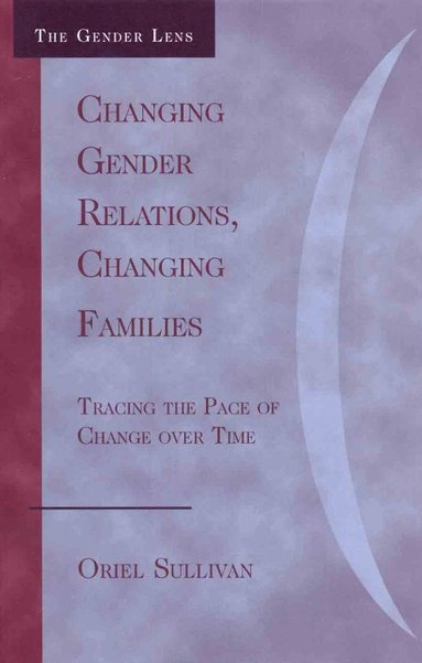 bokomslag Changing Gender Relations, Changing Families