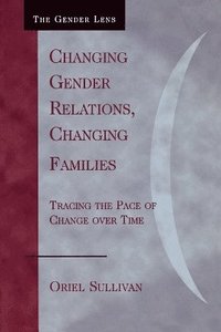 bokomslag Changing Gender Relations, Changing Families