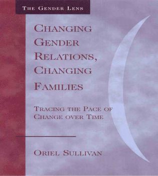 Changing Gender Relations, Changing Families 1