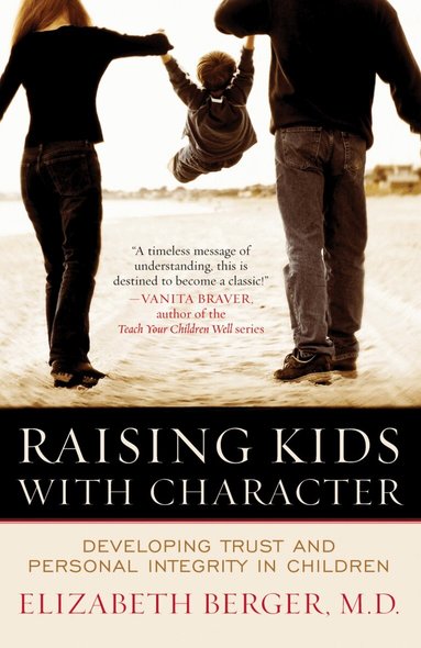Elizabeth Berger - Raising Kids with Character, Häftad