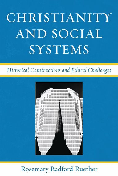 Rosemary Radford Ruether - Christianity and Social Systems, Inbunden