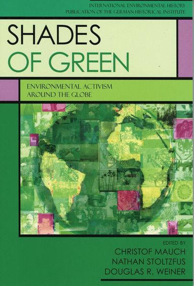 Christof Mauch, Nathan Stoltzfus, Douglas R. Weiner - Shades of Green, Häftad