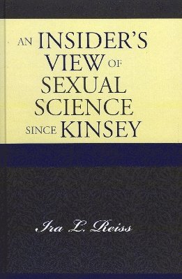 bokomslag An Insider's View of Sexual Science since Kinsey